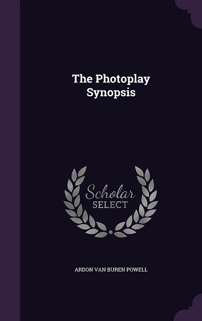 The Photoplay Synopsis (Classic Reprint)