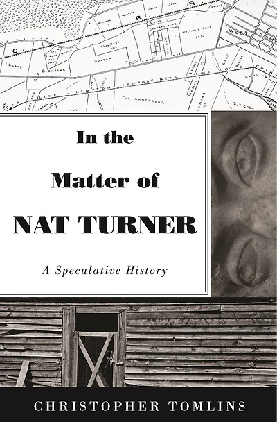 the Matter of Nat Turner: A Speculative History