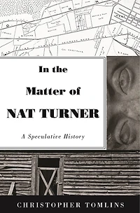 the Matter of Nat Turner: A Speculative History