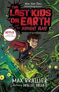 the Last Kids on Earth and Midnight Blade