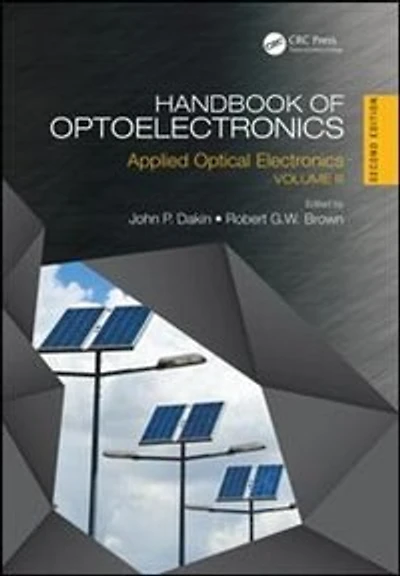 Handbook of Optoelectronics: Applied Optical Electronics (Volume Three)