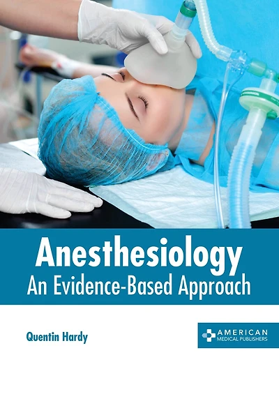 Anesthesiology: An Evidence-based Approach
