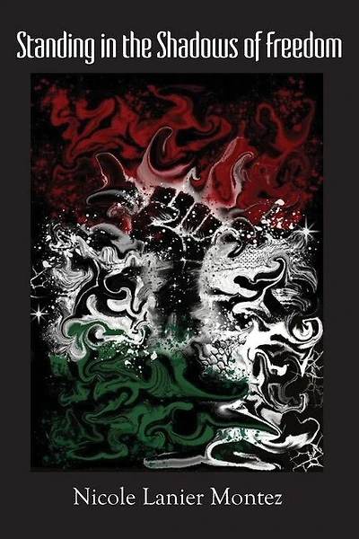 Standing in the Shadows of Freedom: poems