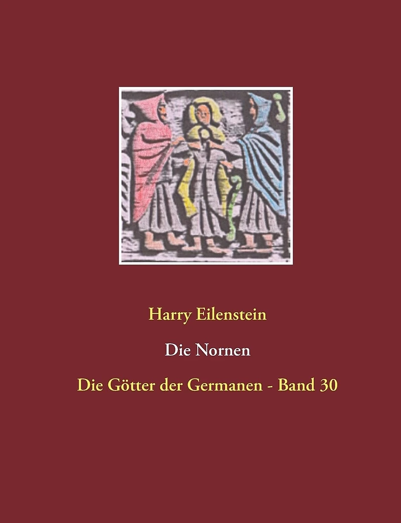Die Nornen: Götter der Germanen - Band 30