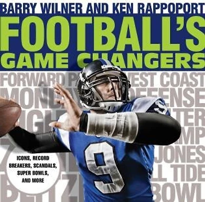 Football's Game Changers: Icons, Record Breakers, Scandals, Super Bowls, And More