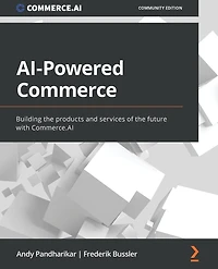 AI-Powered Commerce: Building the products and services of future with Commerce.AI