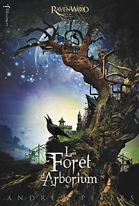Ravenhood tome 1 la forêt d'Arborium
