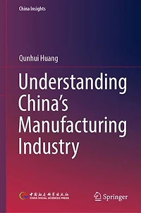 Understanding China's Manufacturing Industry