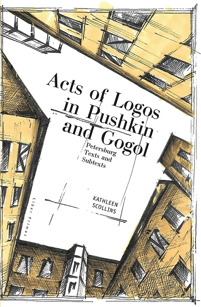 Acts of Logos in Pushkin and Gogol: Petersburg Texts and Subtexts