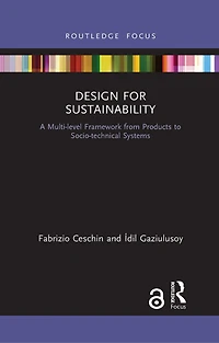 Design For Sustainability: A Multi-level Framework From Products To Socio-technical Systems