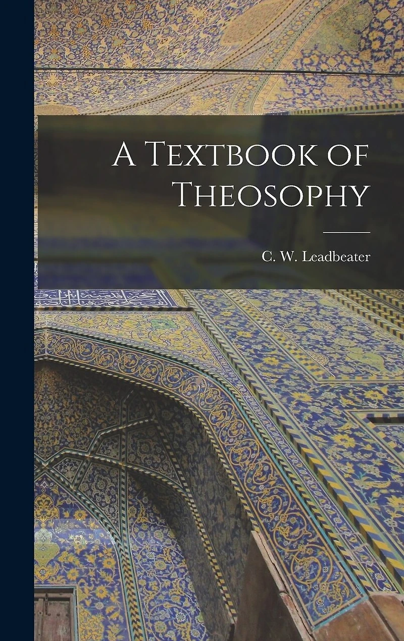 A Textbook of Theosophy
