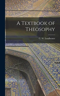 A Textbook of Theosophy