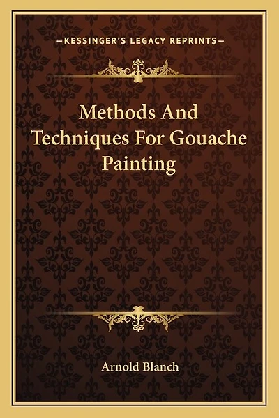 Methods And Techniques For Gouache Painting