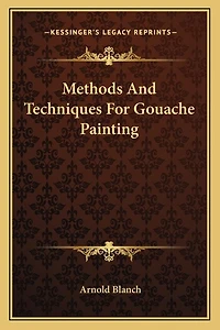 Methods And Techniques For Gouache Painting