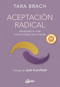 Aceptación radical: Abrazando tu vida con el corazón de un buda