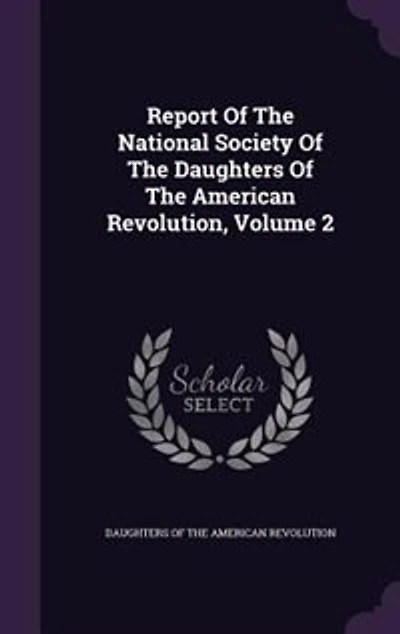 Report Of The National Society Daughters American Revolution