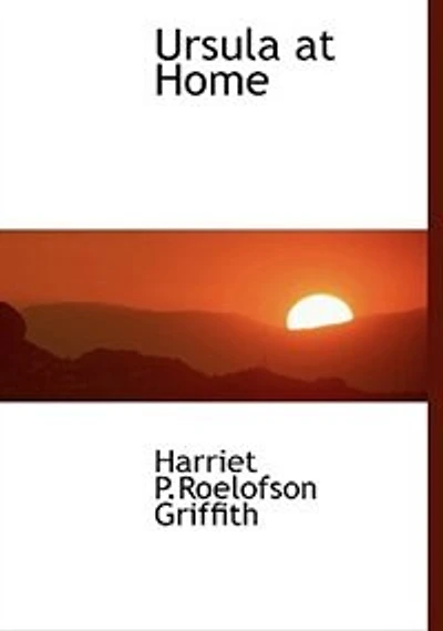 Ursula at Home (Classic Reprint)