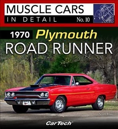 1970 Plymouth Road Runner: Muscle Cars In Detail No. 10