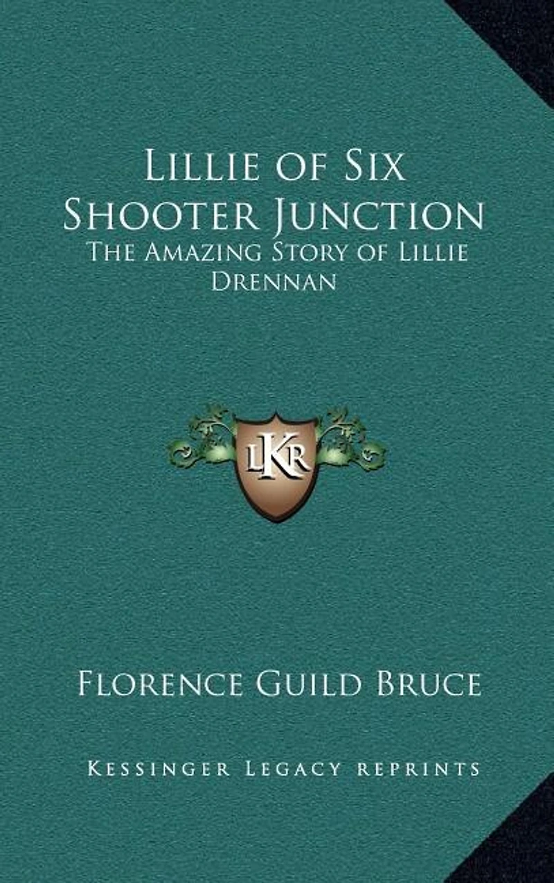 Lillie of Six Shooter Junction: The Amazing Story of Lillie Drennan