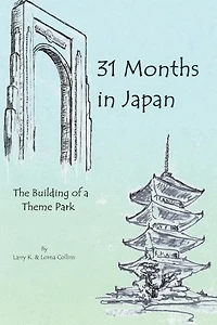 31 Months Japan: The Building of a Theme Park