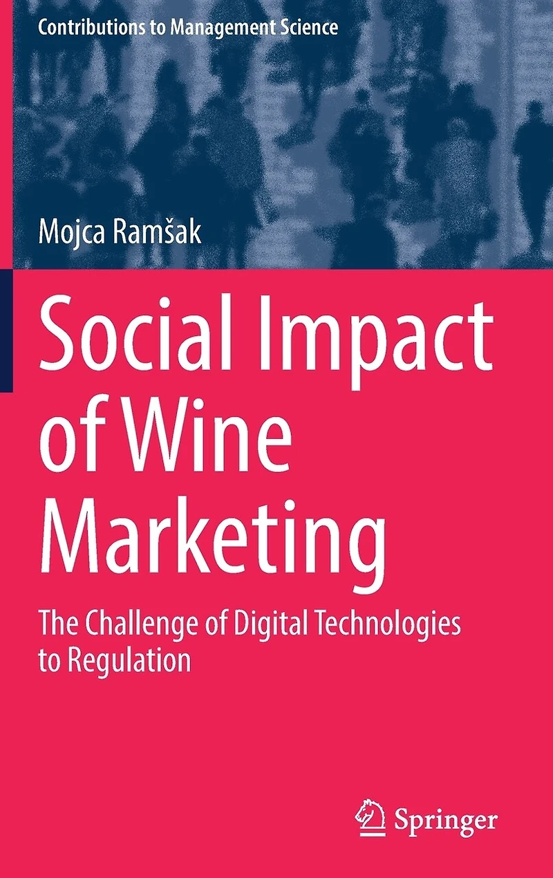 Social Impact of Wine Marketing: The Challenge Digital Technologies to Regulation