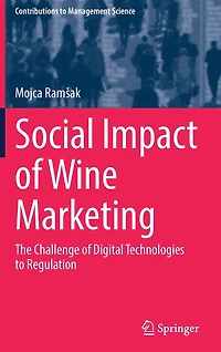Social Impact of Wine Marketing: The Challenge Digital Technologies to Regulation