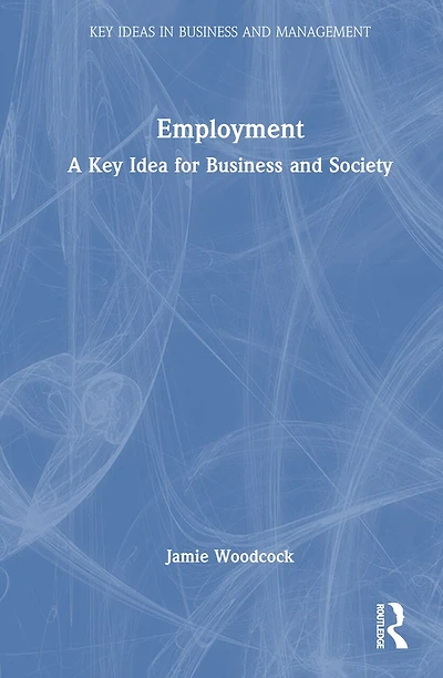 Employment: A Key Idea for Business and Society
