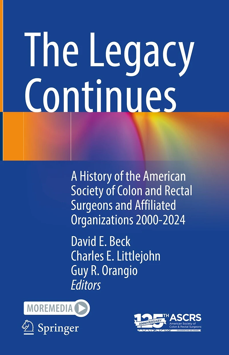 the Legacy Continues: A History of American Society Colon and Rectal Surgeons Affiliated Organizations 2000-2024