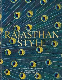 Rajasthan Style: India's Magical Palaces, Forts, and Camps