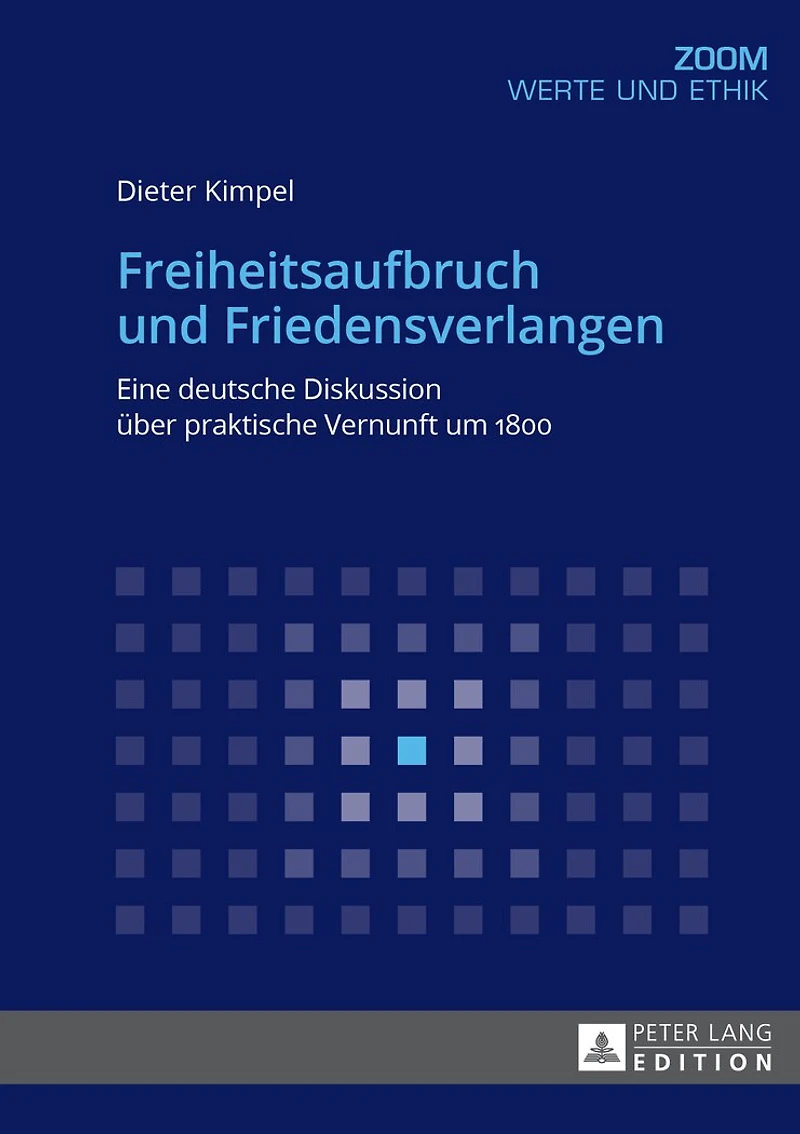 Freiheitsaufbruch und Friedensverlangen: Eine deutsche Diskussion ueber praktische Vernunft um 1800