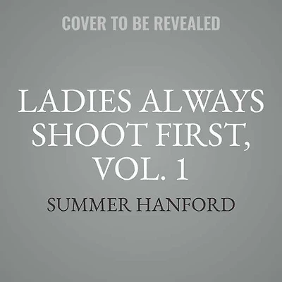 Ladies Always Shoot First, Vol. 1: Books 1–4