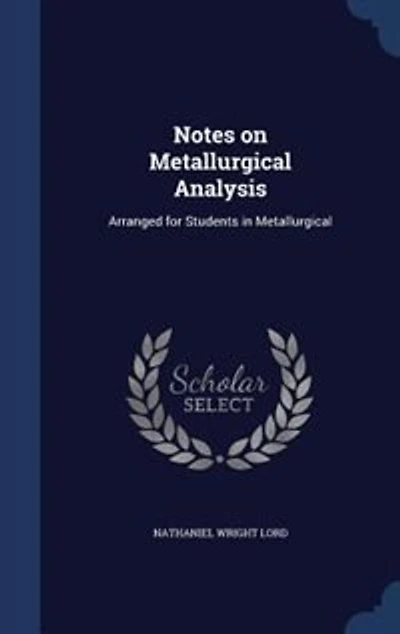 Notes on Metallurgical Analysis: Arranged for Students in Metallurgical