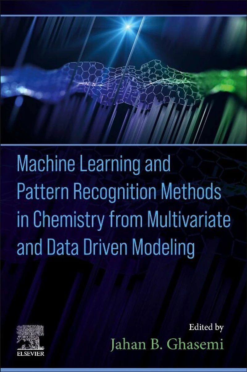 Machine Learning and Pattern Recognition Methods Chemistry from Multivariate Data Driven Modeling