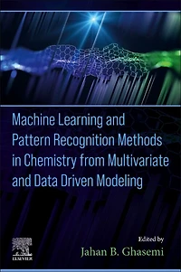 Machine Learning and Pattern Recognition Methods Chemistry from Multivariate Data Driven Modeling