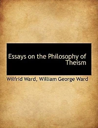 Essays On The Philosophy Of Theism: Supplementary Remarks Freewill...