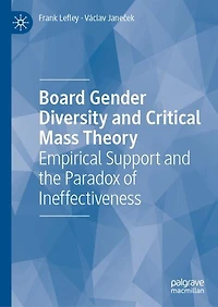 Board Gender Diversity and Critical Mass Theory: Empirical Support the Paradox of Ineffectiveness