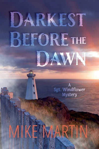 Darkest Before The Dawn: Sgt. Windflower Mystery #7