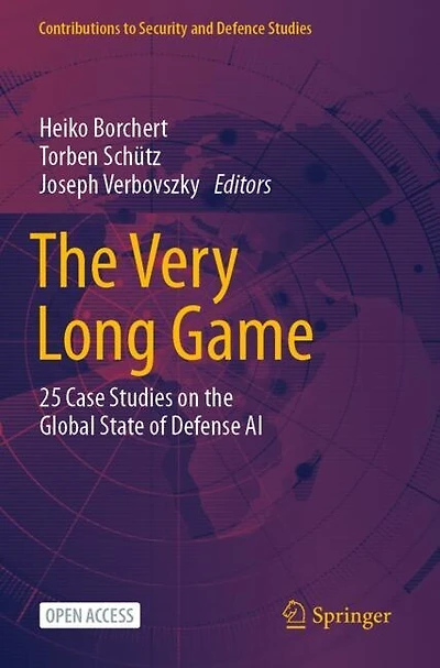 The Very Long Game: 25 Case Studies on the Global State of Defense AI