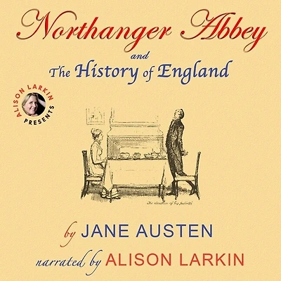 Northanger Abbey and the History of England Lib/E