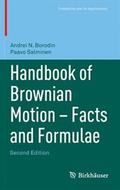 Handbook of Brownian Motion - Facts and Formulae