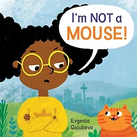 I'm Not A Mouse!