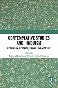 Contemplative Studies and Hinduism: Meditation, Devotion, Prayer, Worship