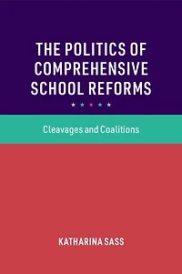 The Politics of Comprehensive School Reforms: Cleavages and Coalitions