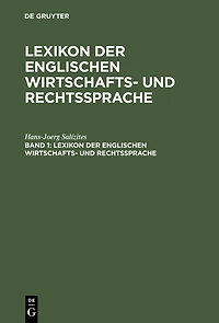 Lexikon der englischen Wirtschafts- und Rechtssprache, Band 1, Lexikon der englischen Wirtschafts- und Rechtssprache