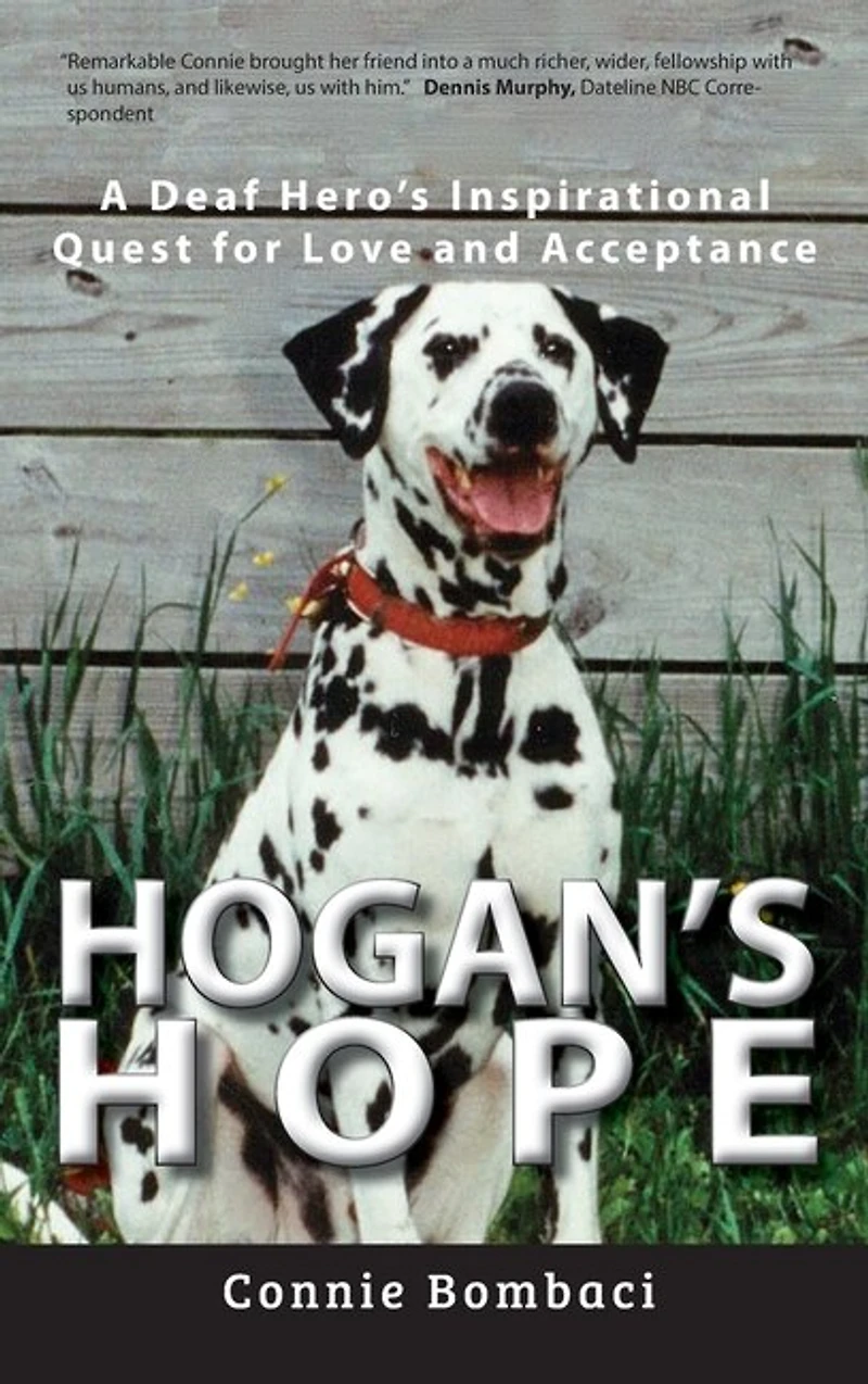 Hogan's Hope: A Deaf Hero's Inspirational Quest for Love and Acceptance