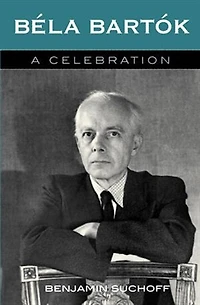 Béla Bartók: A Celebration