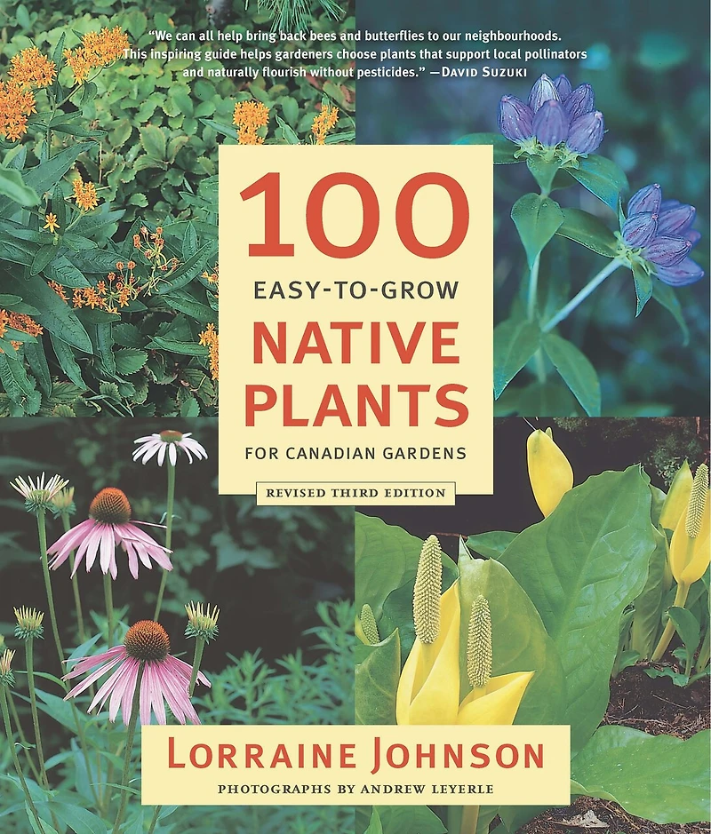 100 Easy-to-Grow Native Plants for Canadian Gardens
