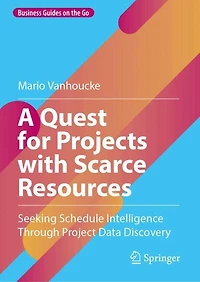 A Quest for Projects with Scarce Resources: Seeking Schedule Intelligence Through Project Data Discovery