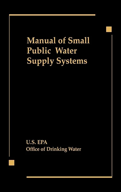Manual of Small Public Water Supply Systems