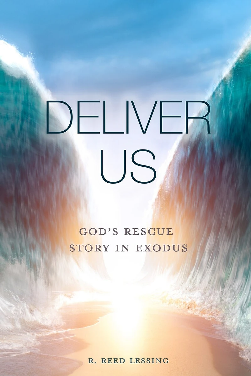 Deliver Us: God's Rescue Story in Exodus